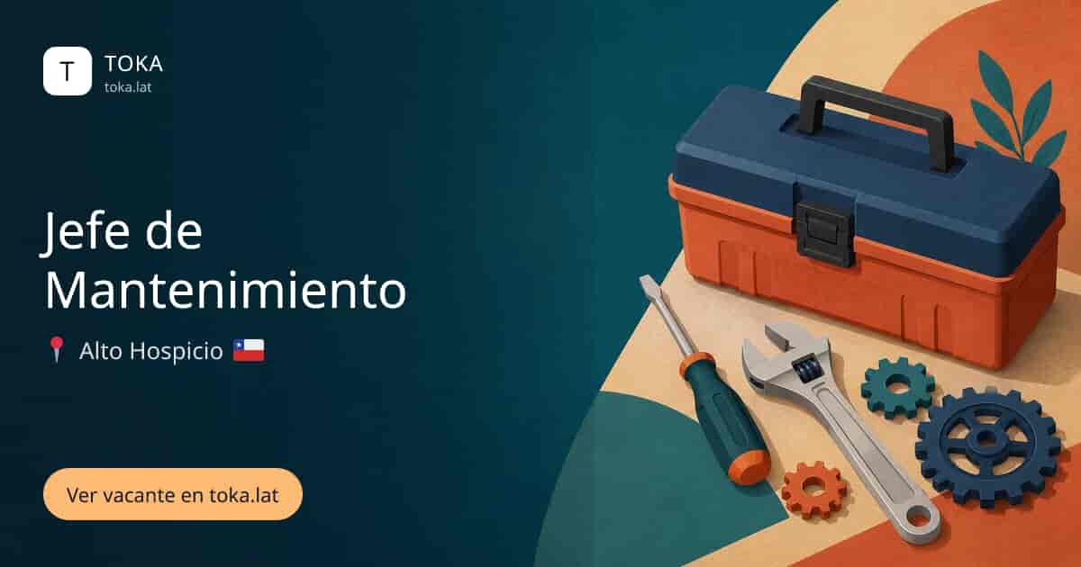 Vacante de Jefe de mantenimiento en Alto Hospicio, Chile
