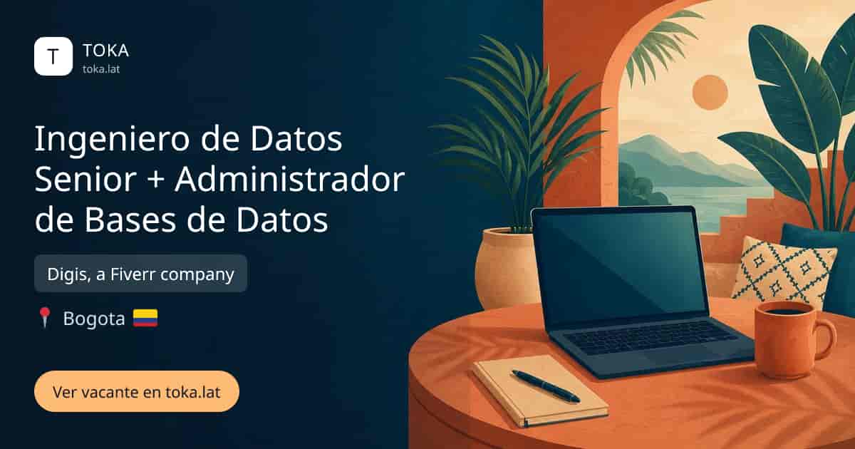 Vacante de Ingeniero de datos senior + administrador de bases de datos en Bogota, Colombia — Digis, a Fiverr company