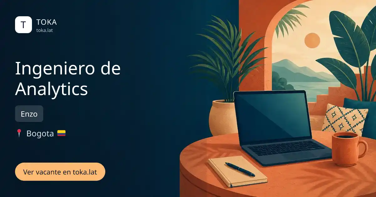 Vacante de Ingeniero de analytics en Bogota, Colombia — Enzo