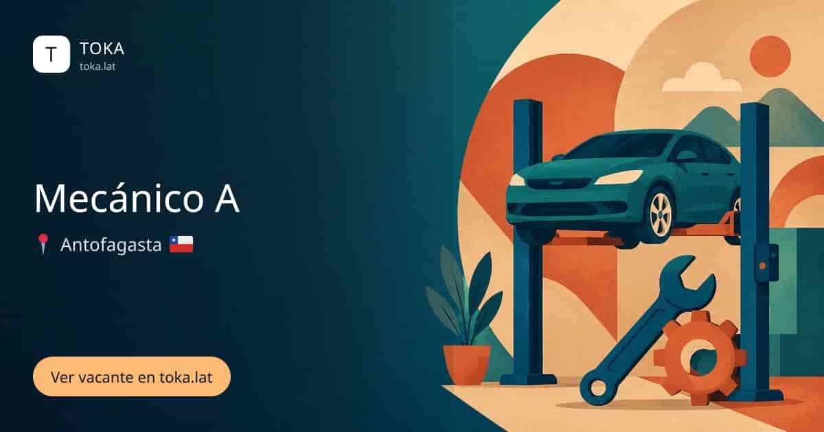 Vacante de Mecánico a en Antofagasta, Chile