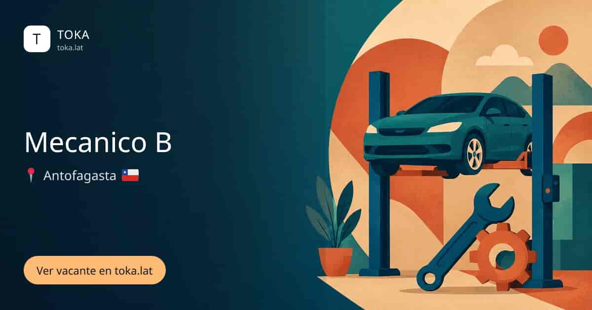 Vacante de Mecanico b en Antofagasta, Chile