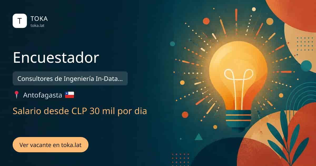 Vacante de Encuestador en Antofagasta, Chile — Consultores de Ingeniería In-Data Limitada, salario desde CLP 30 mil por dia
