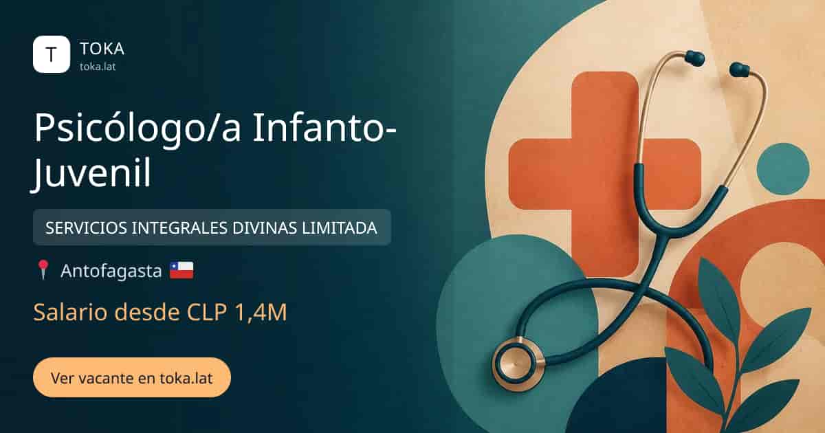 Vacante de Psicólogo/a infanto-juvenil en Antofagasta, Chile — SERVICIOS INTEGRALES DIVINAS LIMITADA, salario desde CLP 1,4M