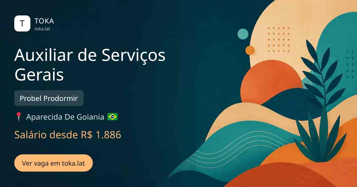 Vaga de Auxiliar de serviços gerais em Aparecida de Goiânia, Brasil — Probel Prodormir, salário desde R$ 1.886