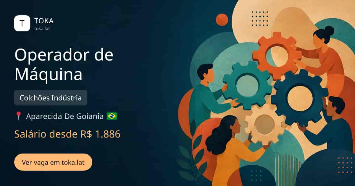 Vaga de Operador de máquina em Aparecida de Goiânia, Brasil — Colchões Indústria, salário desde R$ 1.886