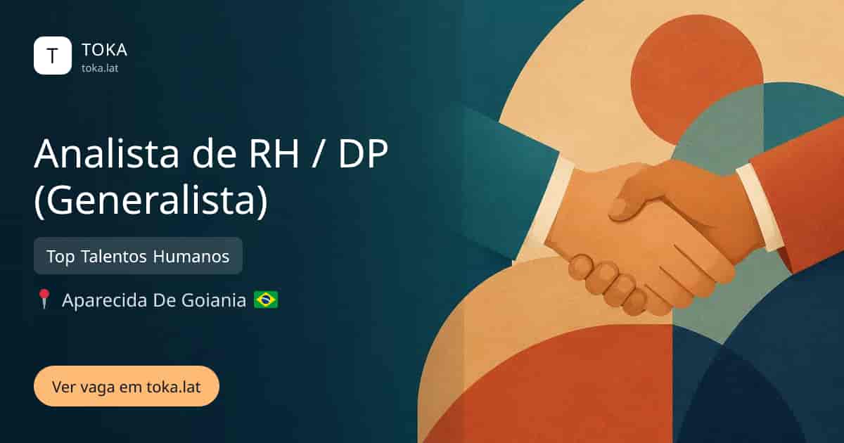 Vaga de Analista de rh / dp (generalista) em Aparecida de Goiânia, Brasil — Top Talentos Humanos