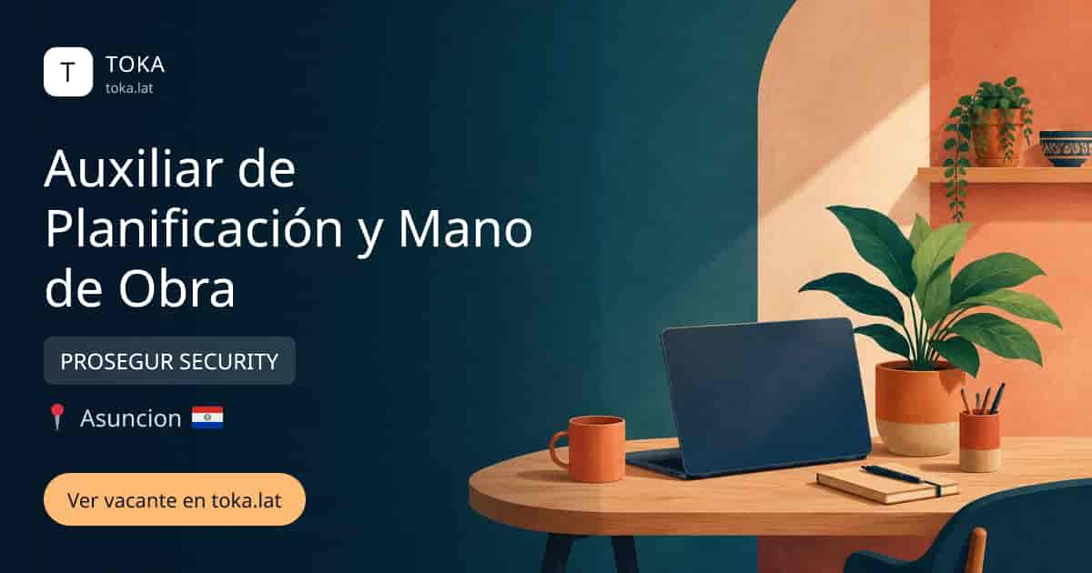 Vacante de Auxiliar de planificación y mano de obra en Asunción, Paraguay — PROSEGUR SECURITY