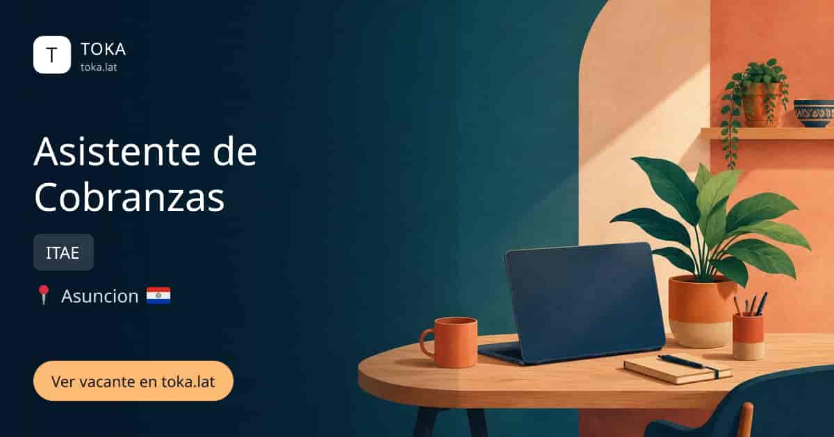 Vacante de Asistente de cobranzas en Asunción, Paraguay — ITAE