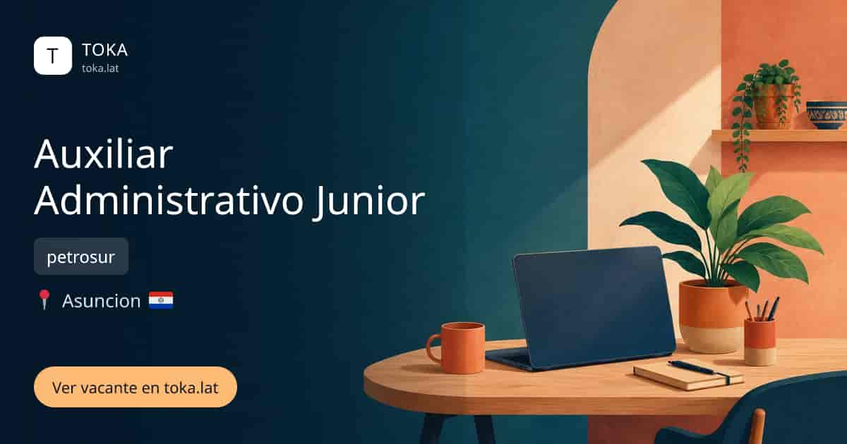 Vacante de Auxiliar administrativo junior en Asunción, Paraguay — petrosur