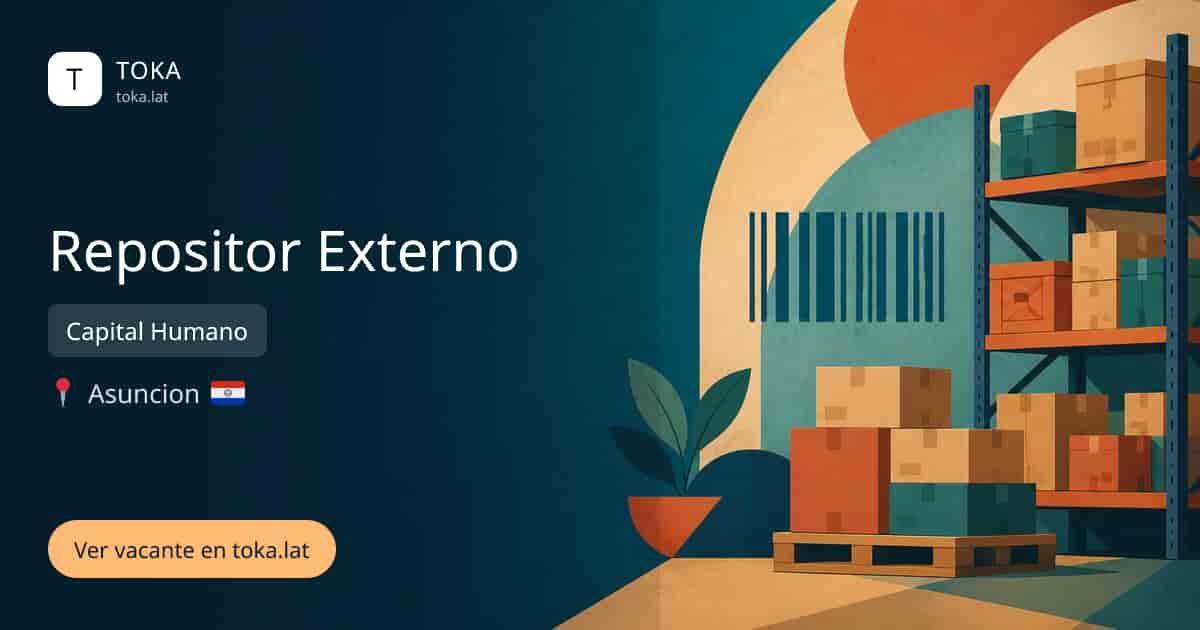 Vacante de Repositor externo en Asunción, Paraguay — Capital Humano