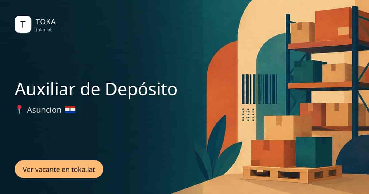 Vacante de Auxiliar de depósito en Asunción, Paraguay