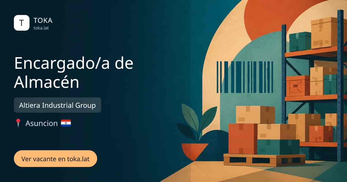 Vacante de Encargado/a de almacén en Asunción, Paraguay — Altiera Industrial Group