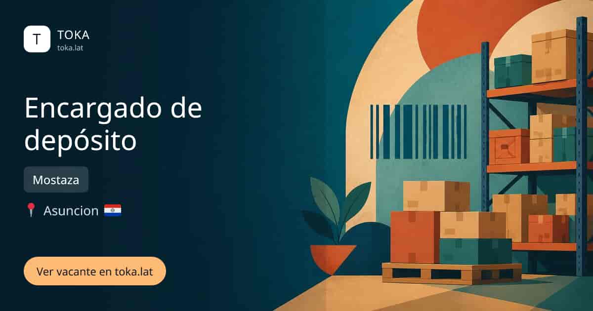 Vacante de Encargado de depósito en Asunción, Paraguay — Mostaza