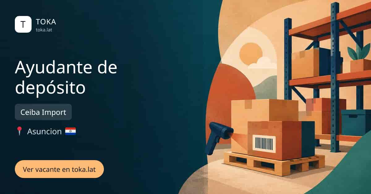 Vacante de Ayudante de depósito en Asunción, Paraguay — Ceiba Import