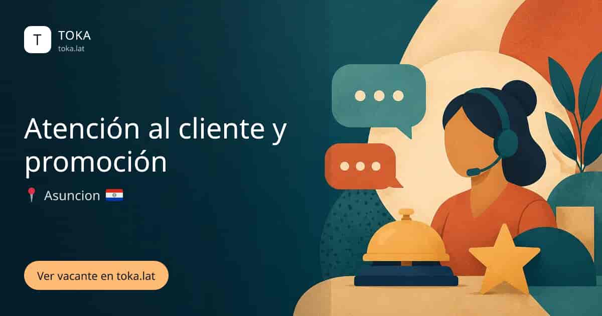 Vacante de Atención al cliente y promoción en Asunción, Paraguay