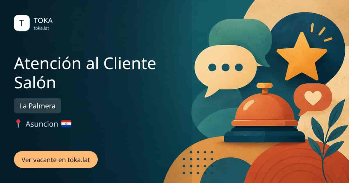 Vacante de Atención al cliente salón en Asunción, Paraguay — La Palmera