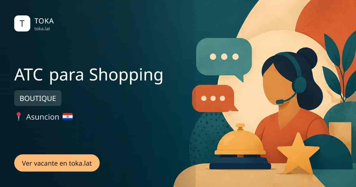 Vacante de Atc para shopping en Asunción, Paraguay — BOUTIQUE