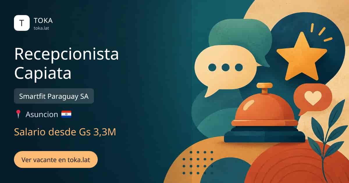 Vacante de Recepcionista capiata en Asunción, Paraguay — Smartfit Paraguay SA, salario desde Gs 3,3M