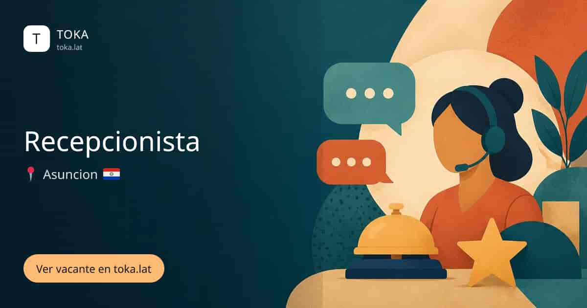 Vacante de Recepcionista en Asunción, Paraguay