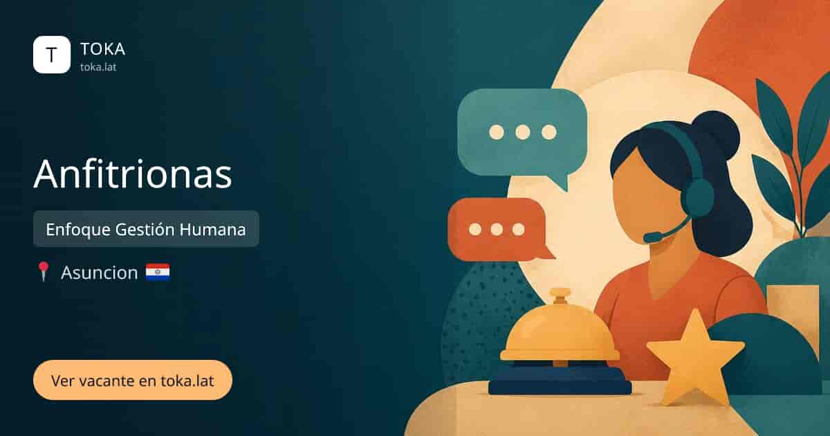 Vacante de Anfitrionas en Asunción, Paraguay — Enfoque Gestión Humana