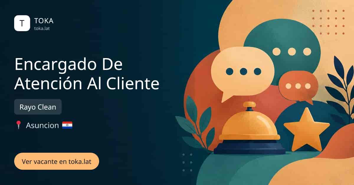 Vacante de Encargado de atención al cliente en Asunción, Paraguay — Rayo Clean