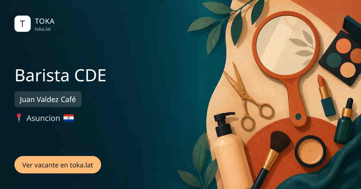 Vacante de Barista cde en Asunción, Paraguay — Juan Valdez Café