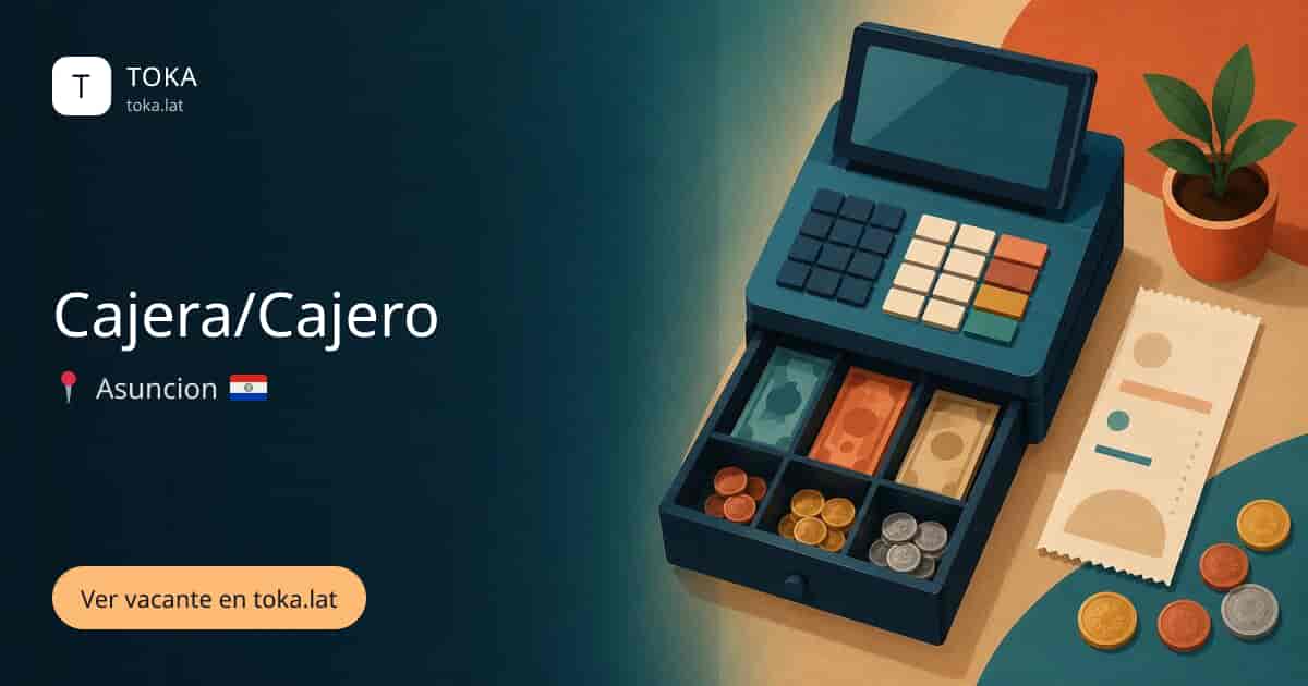 Vacante de Cajera/cajero en Asunción, Paraguay