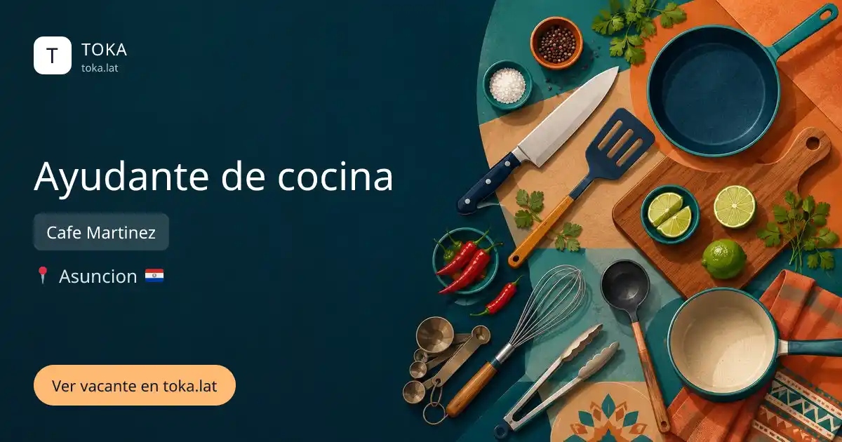 Vacante de Ayudante de cocina en Asunción, Paraguay — Cafe Martinez