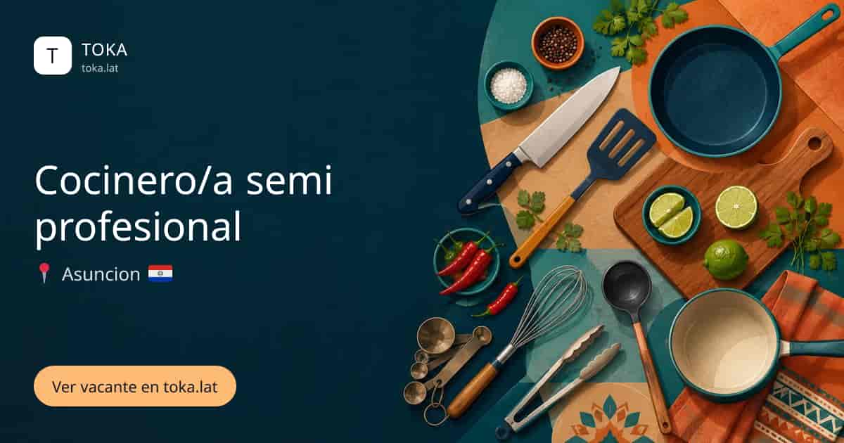 Vacante de Cocinero/a semi profesional en Asunción, Paraguay