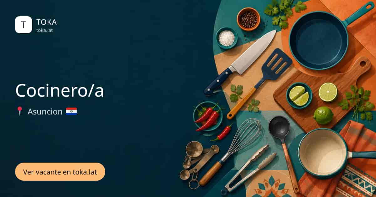 Vacante de Cocinero/a en Asunción, Paraguay