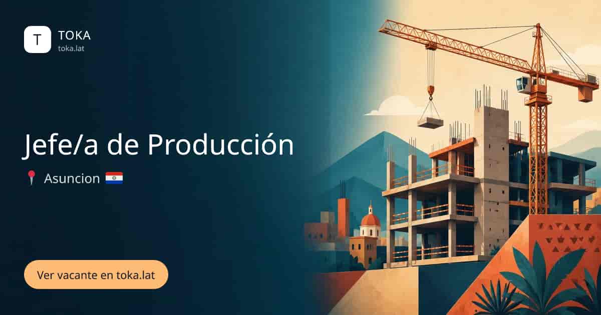 Vacante de Jefe/a de producción en Asunción, Paraguay