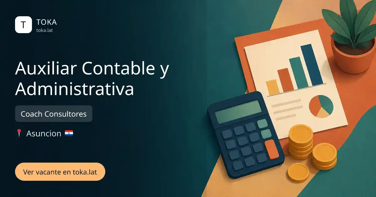 Vacante de Auxiliar contable y administrativa en Asunción, Paraguay — Coach Consultores
