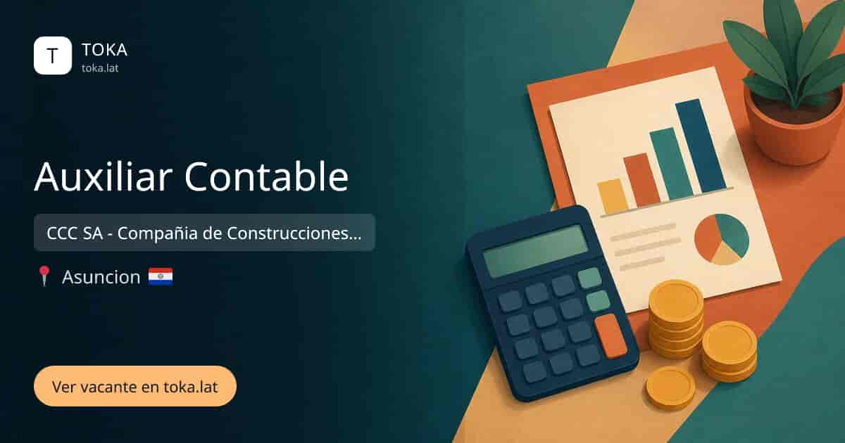 Vacante de Auxiliar contable en Asunción, Paraguay — CCC SA - Compañia de Construcciones Civiles S.A.