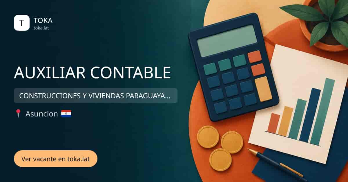 Vacante de Auxiliar contable en Asunción, Paraguay — CONSTRUCCIONES Y VIVIENDAS PARAGUAYAS S.A.