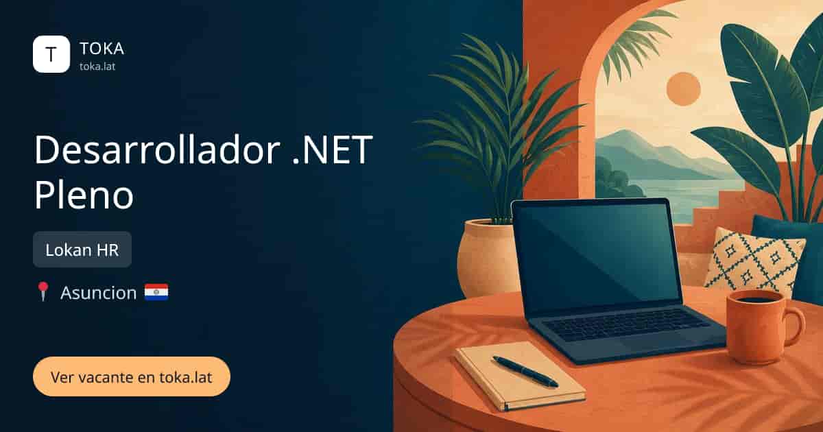Vacante de Desarrollador .net pleno en Asunción, Paraguay — Lokan HR