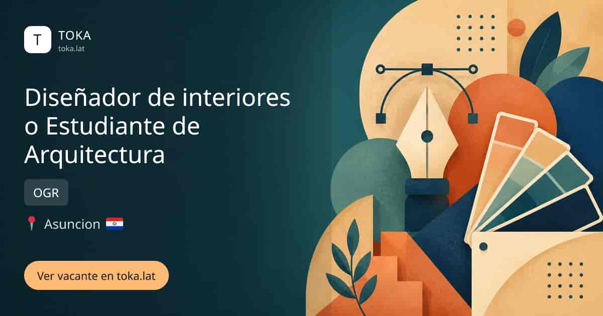 Vacante de Diseñador de interiores o estudiante de arquitectura en Asunción, Paraguay — OGR