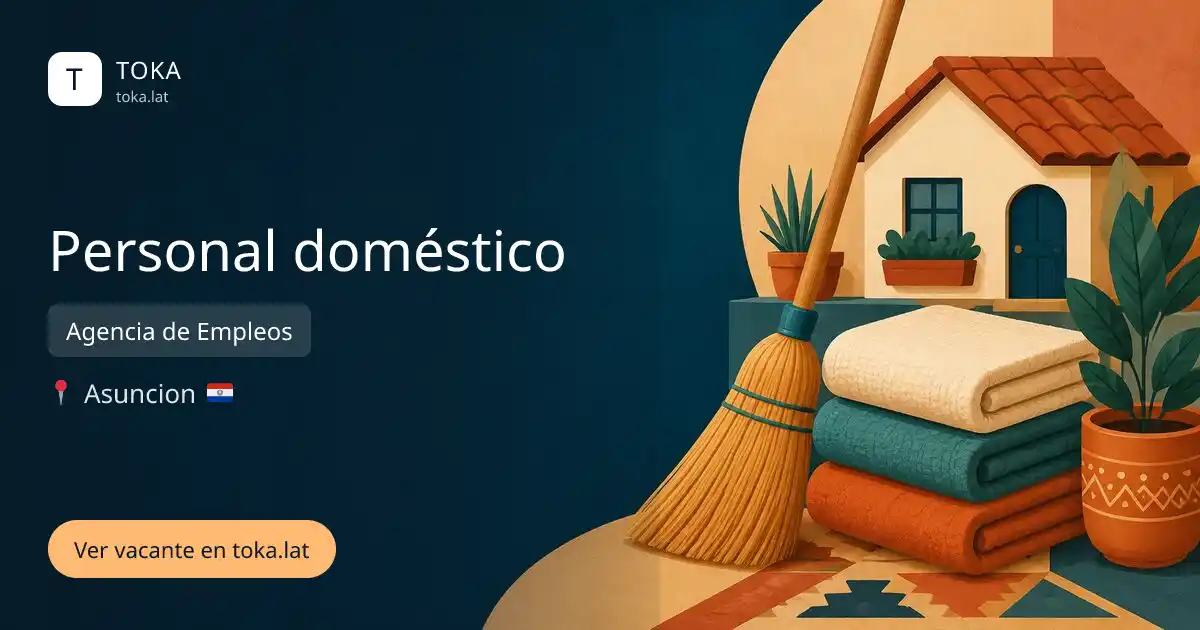 Vacante de Personal doméstico en Asunción, Paraguay — Agencia de Empleos