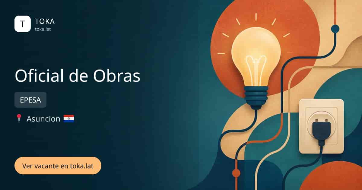 Vacante de Oficial de obras en Asunción, Paraguay — EPESA