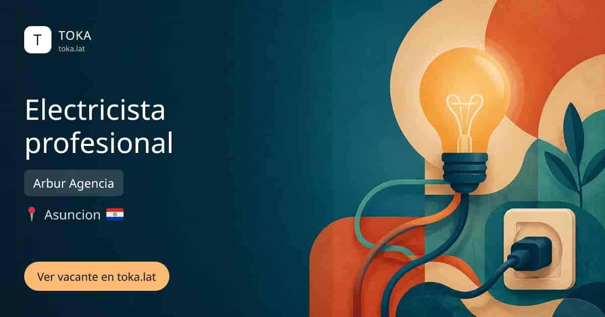 Vacante de Electricista profesional en Asunción, Paraguay — Arbur Agencia