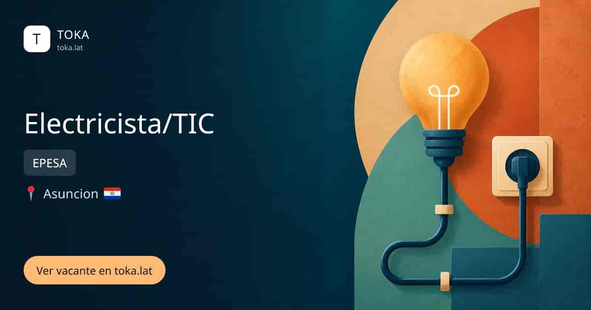 Vacante de Electricista/tic en Asunción, Paraguay — EPESA