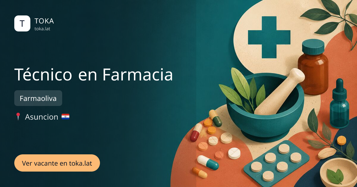 Vacante de Técnico en farmacia en Asunción, Paraguay — Farmaoliva