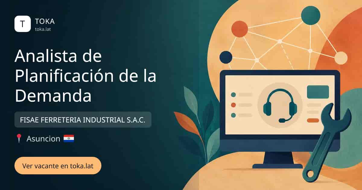 Vacante de Analista de planificación de la demanda en Asunción, Paraguay — FISAE FERRETERIA INDUSTRIAL S.A.C.