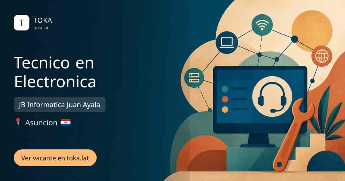 Vacante de Tecnico en electronica en Asunción, Paraguay — JB Informatica Juan Ayala