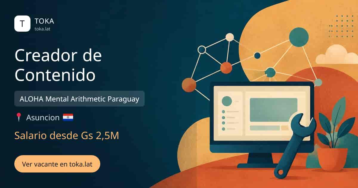 Vacante de Creador de contenido en Asunción, Paraguay — ALOHA Mental Arithmetic Paraguay, salario desde Gs 2,5M