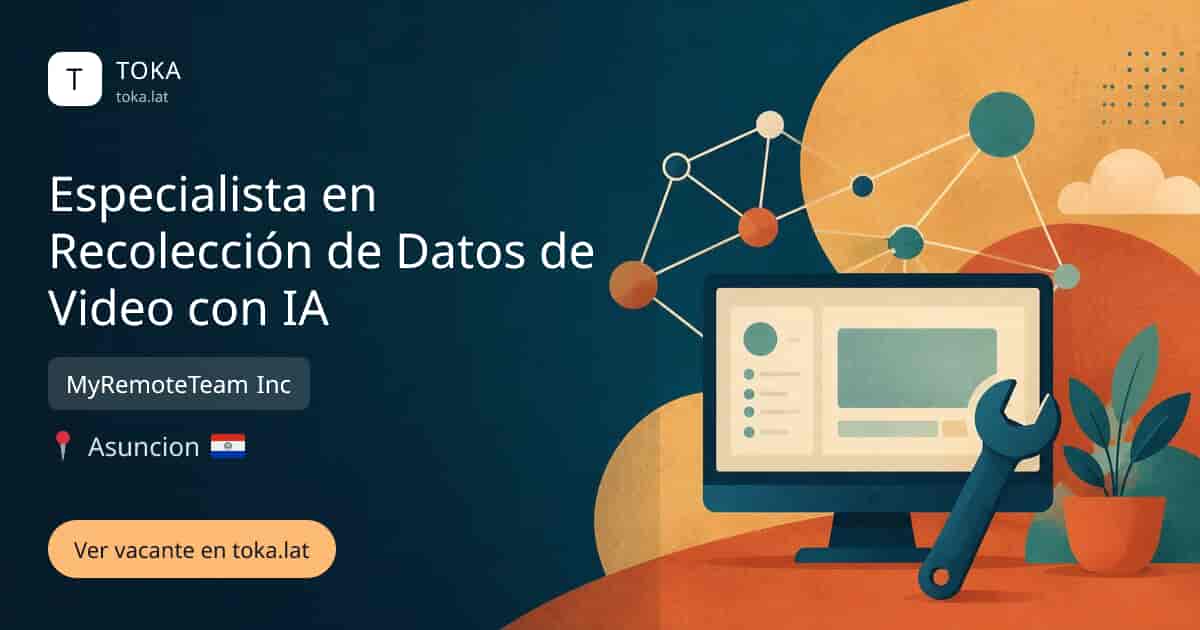 Vacante de Especialista en recolección de datos de video con ia en Asunción, Paraguay — MyRemoteTeam Inc