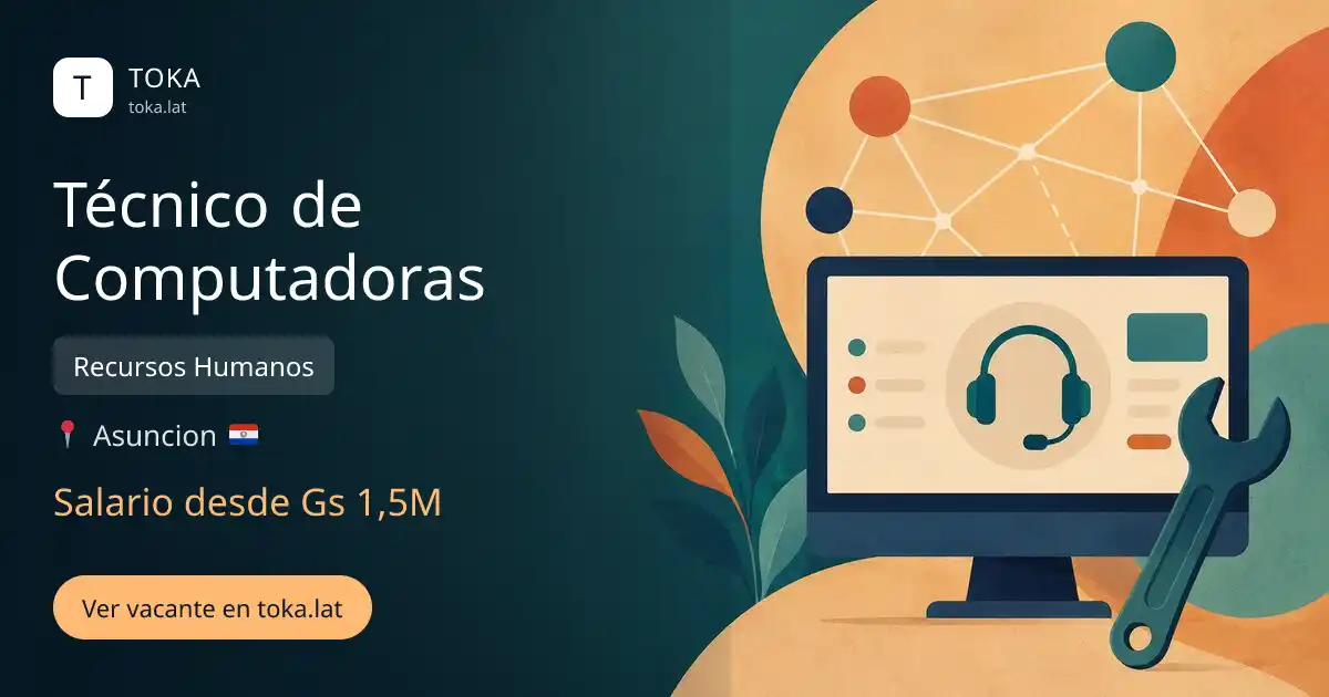 Vacante de Técnico de computadoras en Asunción, Paraguay — Recursos Humanos, salario desde Gs 1,5M