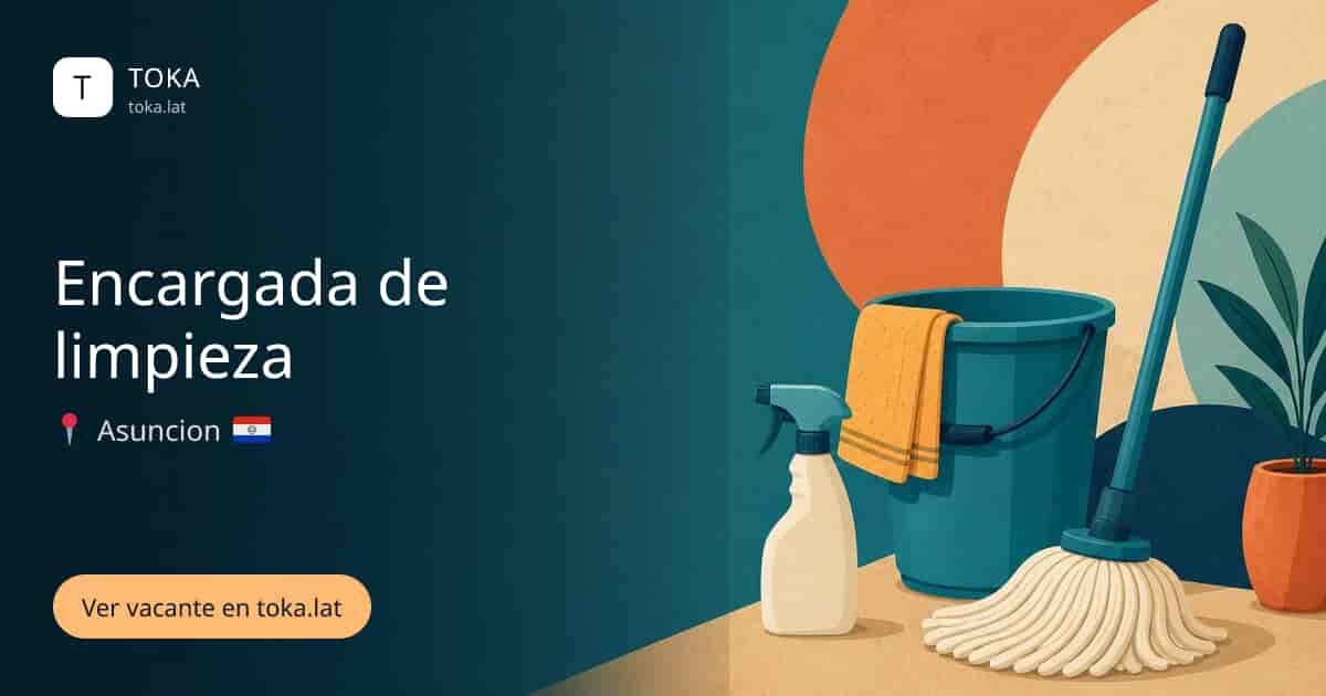 Vacante de Encargada de limpieza en Asunción, Paraguay
