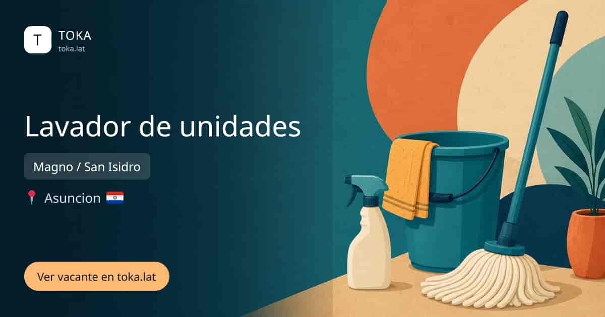 Vacante de Lavador de unidades en Asunción, Paraguay — Magno / San Isidro
