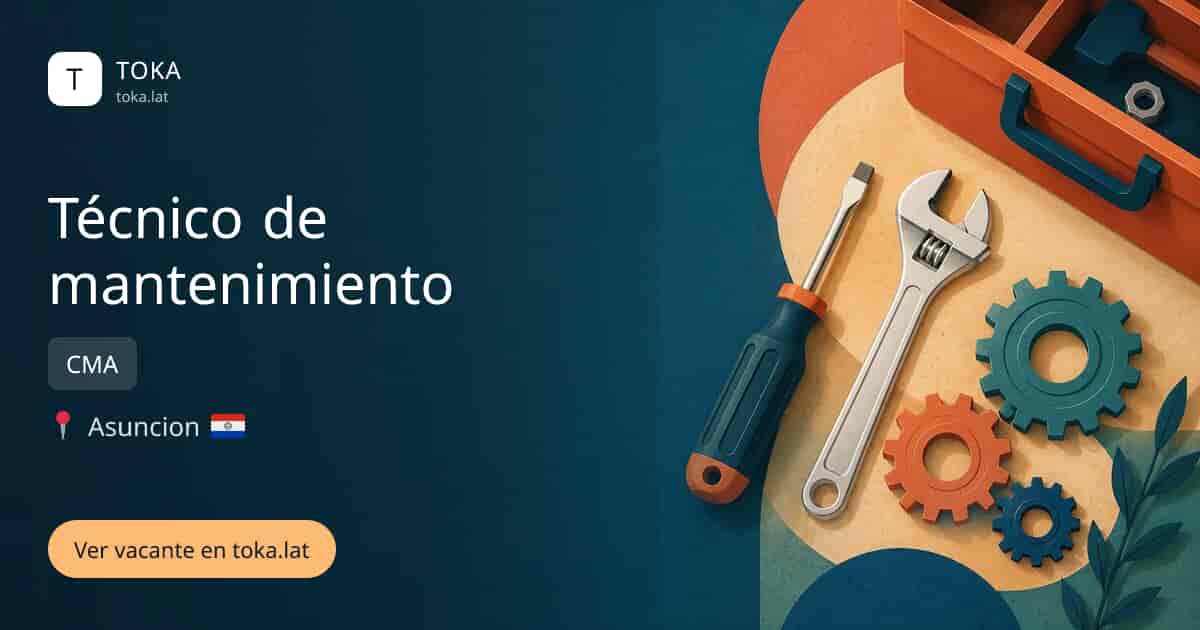 Vacante de Técnico de mantenimiento en Asunción, Paraguay — CMA