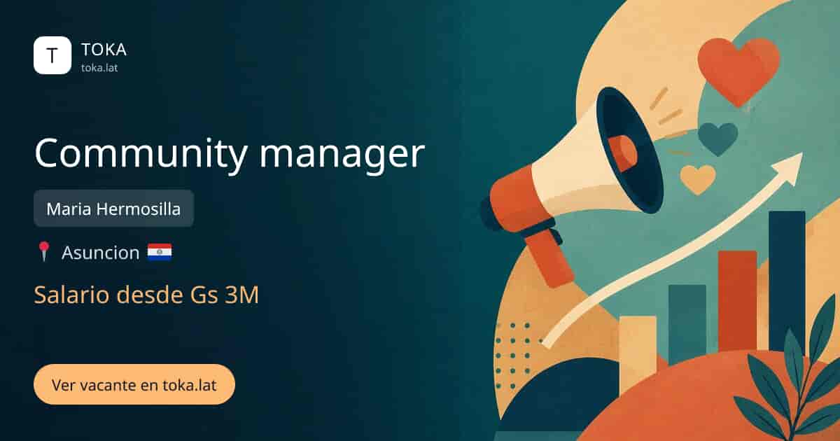 Vacante de Community manager en Asunción, Paraguay — Maria Hermosilla, salario desde Gs 3M